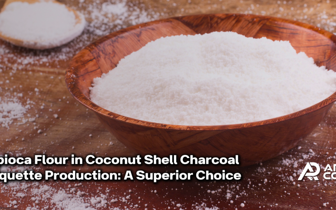 Coconut Shell Charcoal Briquettes: How Tapioca Flour Makes a Difference in Production Process
