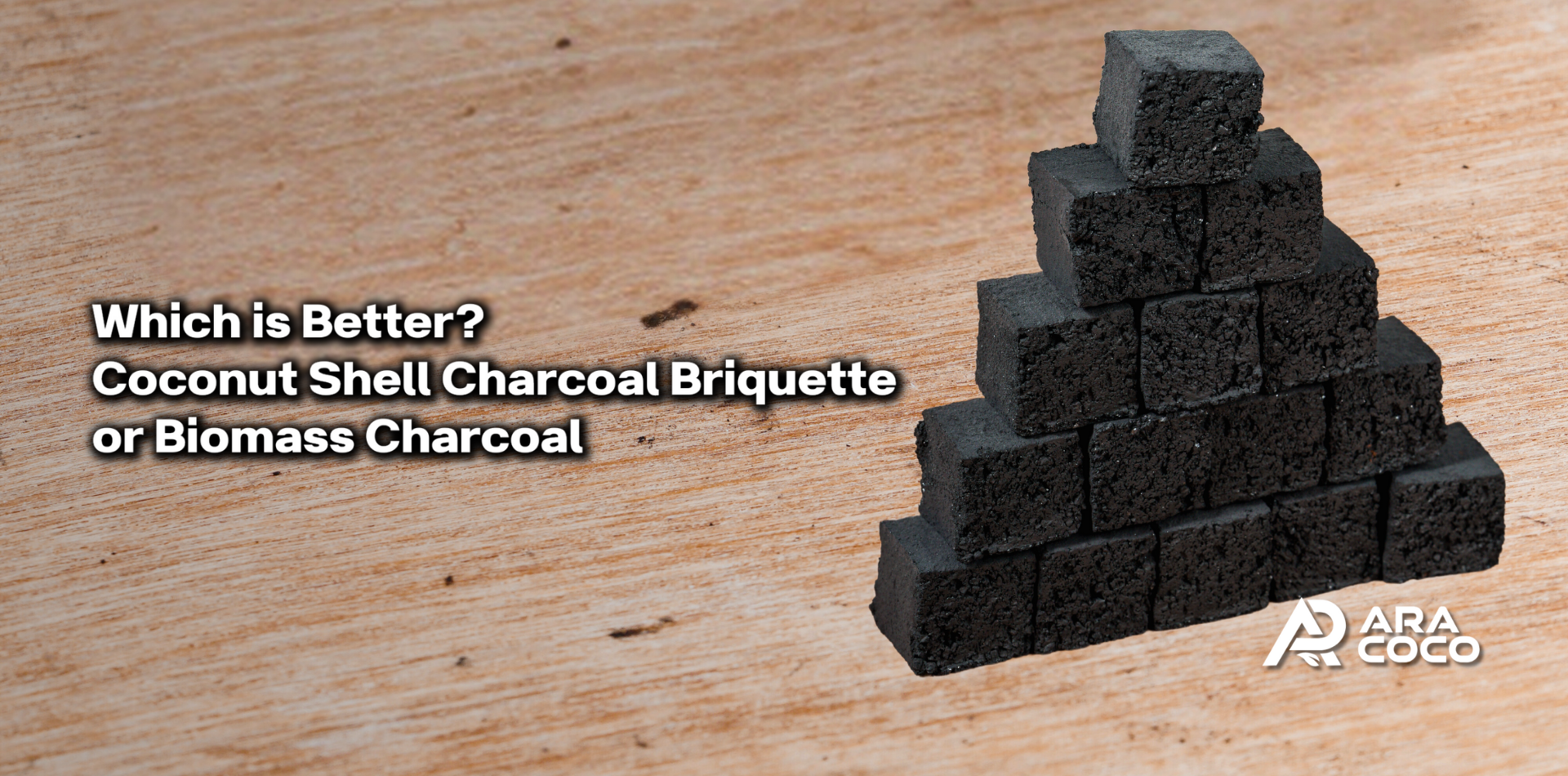 Which is Better? Coconut Shell Charcoal Briquette or Biomass Charcoal