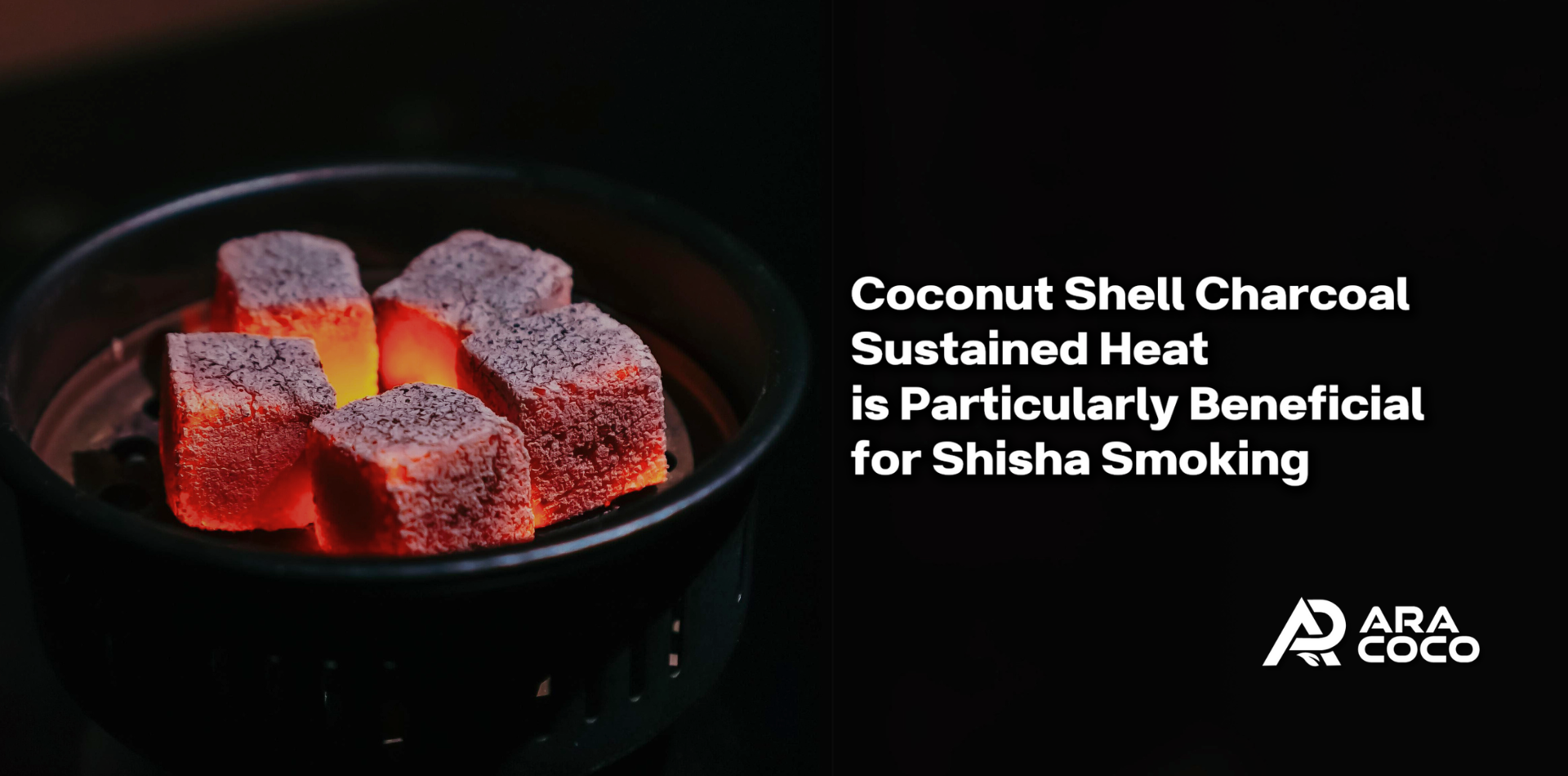 Coconut shell charcoal is known for its high burning efficiency.